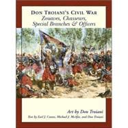 Don Troiani's Civil War Zouaves, Chasseurs, Special Branches, & Officers