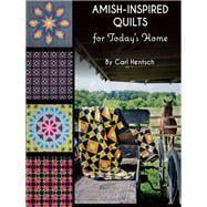 Amish-Inspired Quilts for Today's Home 10 Brilliant Patchwork Quilts