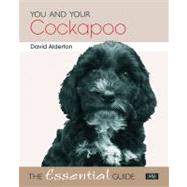 You and Your Cockapoo  The Essential Guide