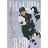 The NHL: History and Heroes: The Story of the Philadelphia Flyers