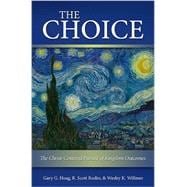 The Choice: The Christ-Centered Pursuit of Kingdom Outcomes