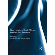New Histories of South Africa's Apartheid-era Bantustans