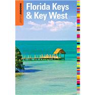 Insiders' Guide to Florida Keys and Key West, 16th