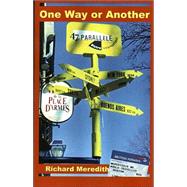One Way or Another : A Travelogue of True Adventure (and Misadventure) Stories