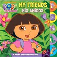 My Friends Mis Amigos : A Book about Friendship