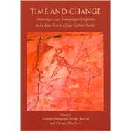 Time And Change: Archaeological and Anthropological Perspectives on the Long-Term in Hunter-Gatherer Societies