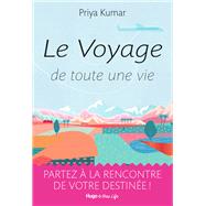 Le voyage de toute une vie