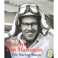 Huschke Von Hanstein: The Racing Baron,9783829033206