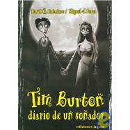 Tim Burton: Diario De Un Sonador / Diary of a Dreamer