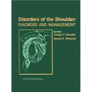 Disorders of the Shoulder Diagnosis and Management