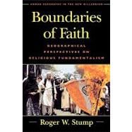 Boundaries of Faith Geographical Perspectives on Religious Fundamentalism