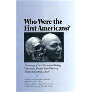 Who Were the First Americans? : Proceedings of the 58th Annual Biology Colloquium