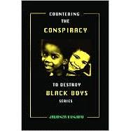 Countering the Conspiracy to Destroy Black Boys Vol. III Jawanza Kunjufu