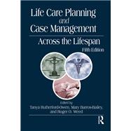 Life Care Planning and Case Management Across the Lifespan