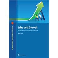 Jobs and Growth Brazil's Productivity Agenda