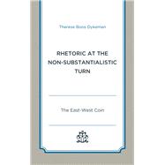 Rhetoric at the Non-Substantialistic Turn The East-West Coin