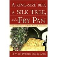 A King-Size Bed, a Silk Tree, and a Fry Pan