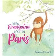 Little Orangutan Lost in Paris