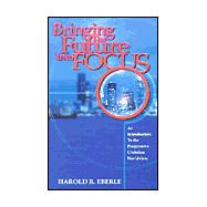 Bringing the Future Into Focus: An Introduction to the Progressive Christian Worldview