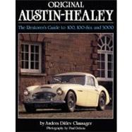 Original Austin-Healey The Restorer's Guide to 100, 100-Six and 3000