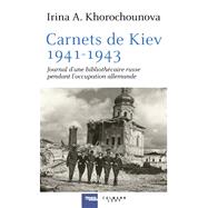 Carnets de Kiev, 1941-1943