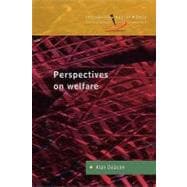 Perspectives on Welfare : Ideas, Ideologies and Policy Debates