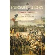 The Pursuit of Glory Europe 1648-1815