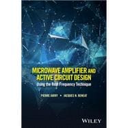 Microwave Amplifier and Active Circuit Design Using the Real Frequency Technique