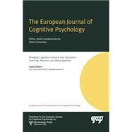 Bridging Cognitive Science and Education: Learning, Memory and Metacognition: A Special Issue of the European Journal of Cognitive Psychology
