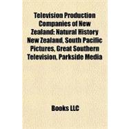 Television Production Companies of New Zealand : Natural History New Zealand, South Pacific Pictures, Great Southern Television, Parkside Media