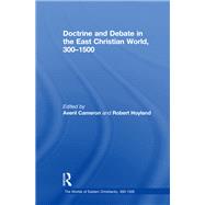 Doctrine and Debate in the East Christian World, 300–1500