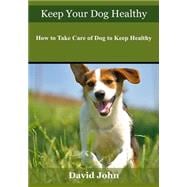 Keep Your Dog Healthy