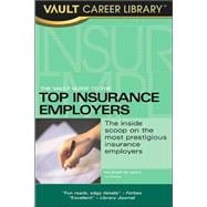 Vault Guide To The Top Insurance Employers