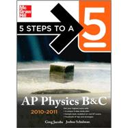 5 Steps to a 5 AP Physics B&C, 2010-2011 Edition