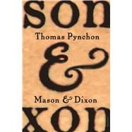 Mason & Dixon A Novel