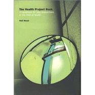 The Health Project Book: A Handbook for New Researchers in the Field