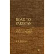 Road to Pakistan: The Life and Times of Mohammad Ali Jinnah