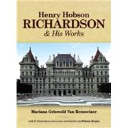 Henry Hobson Richardson And His Works