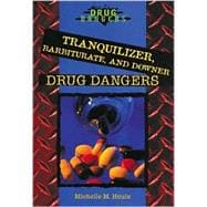Tranquilizer, Barbiturate, and Downer Drug Dangers