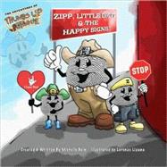 Adventures of Thumbs up Johnnie Zipp, Little Digit and the Happy Signs : Zipp, Little Digit and the Happy Signs