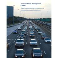 Transportation Management Center Data Capture for Performance and Mobility Measures Guidebook