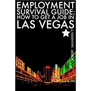 Employment Survival Guide: How To Get A Job In Las Vegas