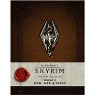 The Elder Scrolls V: Skyrim - The Skyrim Library, Vol. II: Man, Mer, and Beast