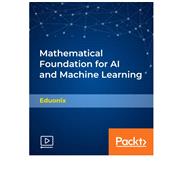 Mathematical Foundation for AI and Machine Learning