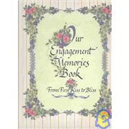 Our Engagement Memories Book: From First Kiss to Bliss