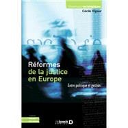Réformes de la justice en Europe : Entre politique et gestion