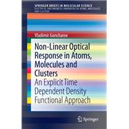 Non-Linear Optical Response in Atoms, Molecules and Clusters