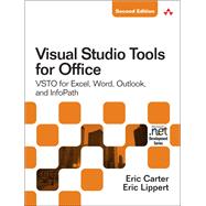 Visual Studio Tools for Office 2007 VSTO for Excel, Word, and Outlook