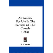Hymnal : For Use in the Services of the Church (1862)