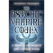 Psychic Vampire Codex,9781578633210